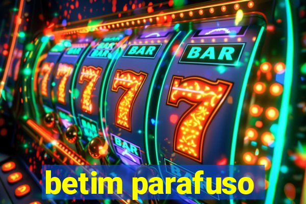 betim parafuso